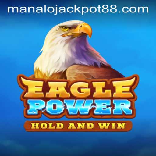 EaglePower: Unleashing the Thrills with Manalojackpot
