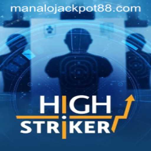 Exploring the Thrills of HighStriker: An Innovative Game Experience with Manalojackpot