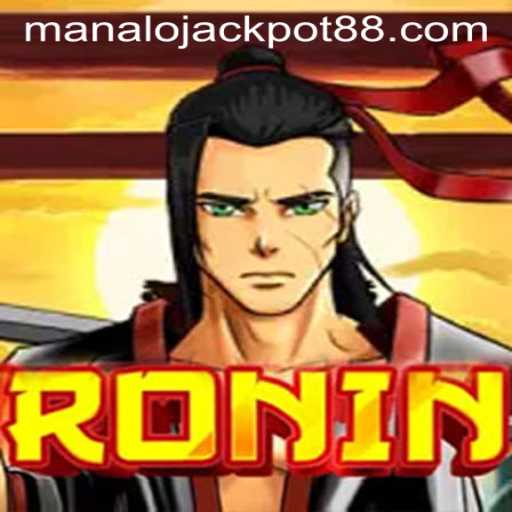 Discover the Thrilling World of Ronin: A Dive Into Manalojackpot