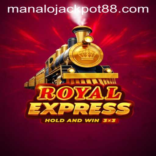 Exploring the Exciting World of Royal Express and Manalojackpot